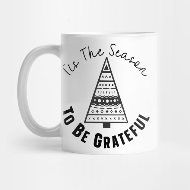 Tis The Season To Be Grateful by nextneveldesign